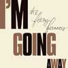 The Fiery Furnaces: <em>I’m Going Away </em>
