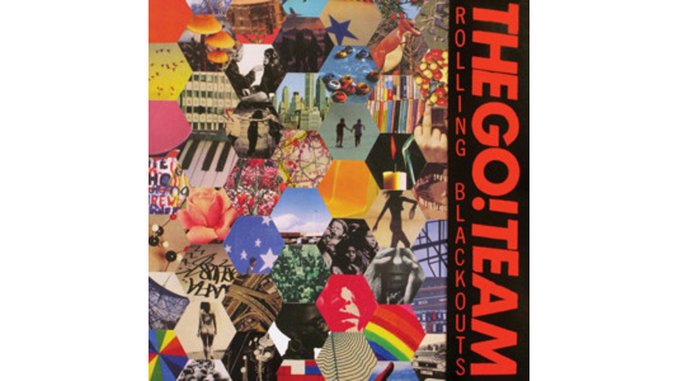 The Go! Team: <i>Rolling Blackouts</i>
