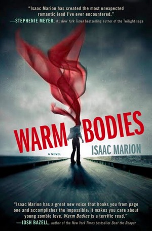 <i>Warm Bodies</i> by Isaac Marion
