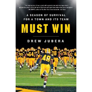 <i>Must Win: A Season of Survival for a Town and its Team</i> by Drew Jubera