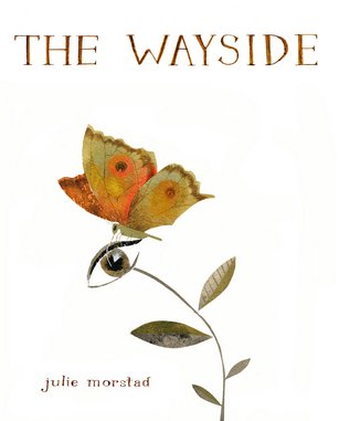 <i>The Wayside</i> by Julie Morstad