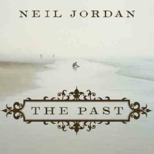 <i>The Past</i> by Neil Jordan