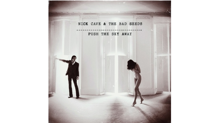 Nick Cave & the Bad Seeds: <i>Push the Sky Away</i>