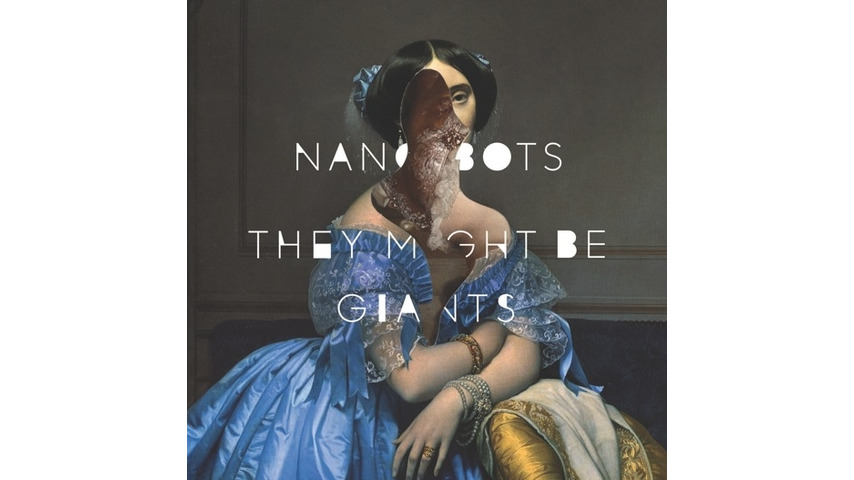 They Might Be Giants: <i>Nanobots</i>