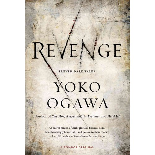<i>Revenge: Eleven Dark Tales</i> by Yoko Ogawa