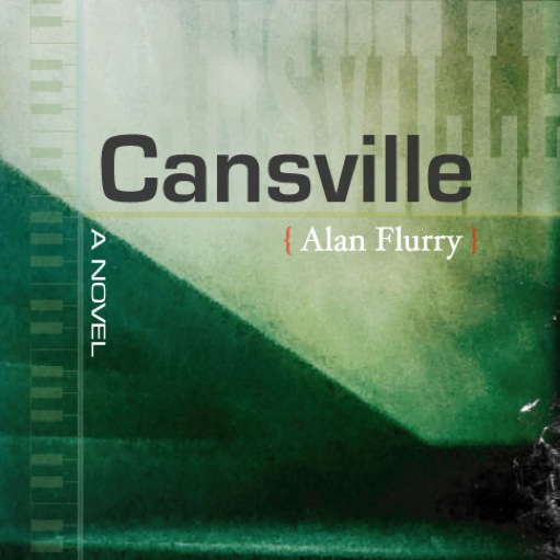 <i>Cansville</i> by Alan Flurry