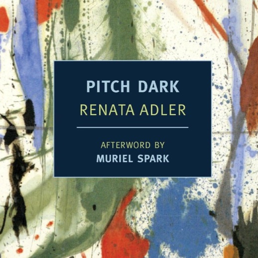<i>Speedboat</i> and <i>Pitch Dark</i> by Renata Adler