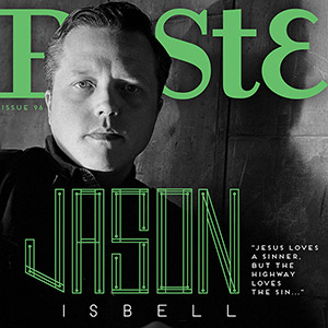 Check out Issue #96 of PASTE.COM featuring Jason Isbell