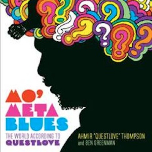 <i>Mo' Meta Blues</i> by Ahmir "Questlove" Thompson