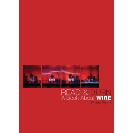 <i>Read & Burn: A Book About Wire</i> by Wilson Neate