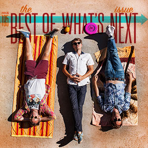 Check out the 2013 PASTE.COM Best of What's Next Issue