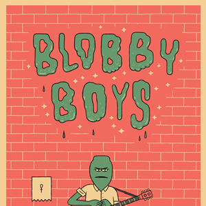 <i>Blobby Boys</i> by Alex Schubert