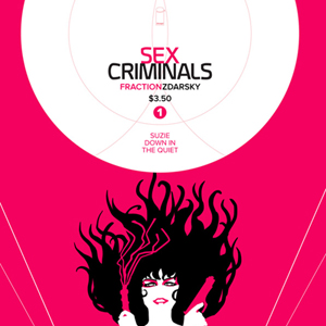 <i>Sex Criminals #1</i> by Matt Fraction & Chip Zdarsky
