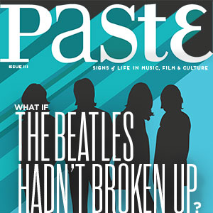 Check out PASTE issue #111 with an Alternate History of The Beatles