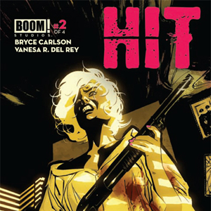 <i>Hit</i> #2 by Bryce Carlson and Vanesa R. Del Rey