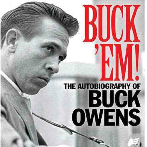 <i>Buck 'Em!: The Autobiography of Buck Owens</i> by Randy Poe and Buck Owens