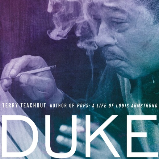 <i>Duke: A Life Of Duke Ellington</i> by Terry Teachout