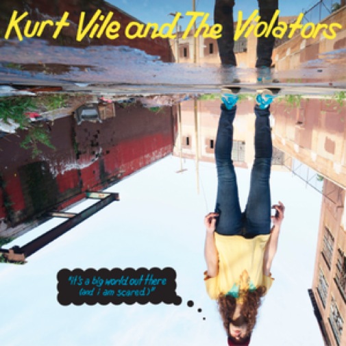 Kurt Vile and the Violators: <i>It's a Big World Out There (and I Am Scared)</i> EP