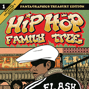 <i>Hip Hop Family Tree</i> by Ed Piskor