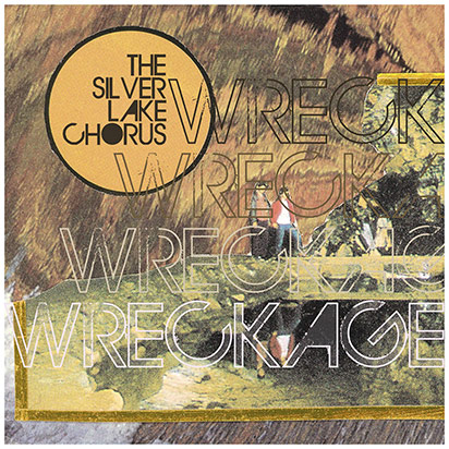 The Silver Lake Chorus: <I>Wreckage</i>