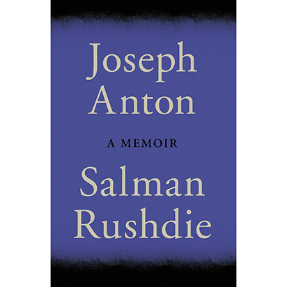 <i>Joseph Anton: A Memoir</i> by Salman Rushdie