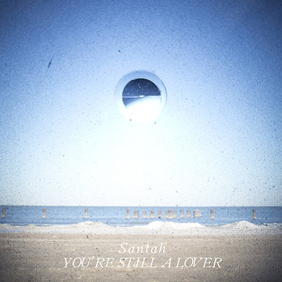 Santah: <i>You're Still A Lover</i> EP