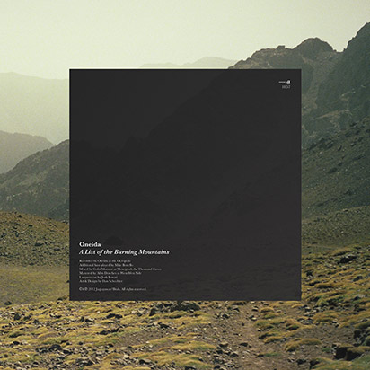 Oneida: <i>A List of the Burning Mountains</i>