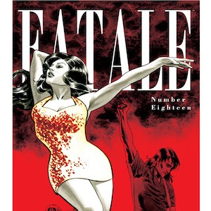 Exclusive Image Comics Preview: "<i>Fatale</i> #18”