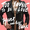 hunx-and-his-punx-too-young.jpg