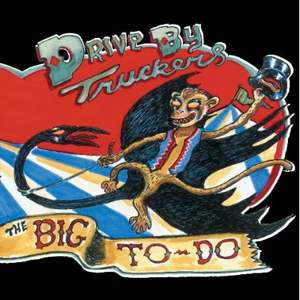 Drive-By Truckers: <em>The Big To-Do</em>