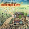 Levon Helm: <em>Electric Dirt</em>