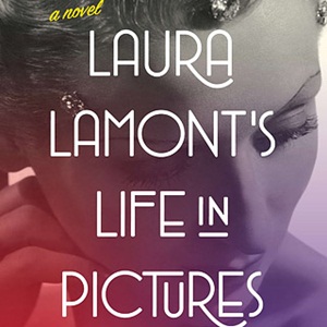 <i>Laura Lamont's Life in Pictures</i> by Emma Straub