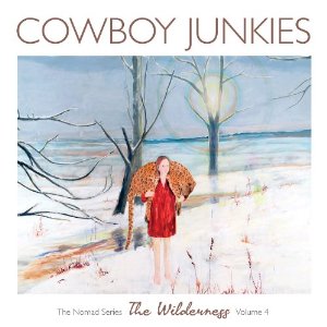 Cowboy Junkies: </i>The Wilderness</i>