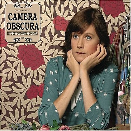 Camera Obscura - Lets Get Out Of This Country - Amazon