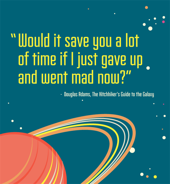 The 10 Best Quotes From The Hitchhiker's Guide To The Galaxy :: Books ...