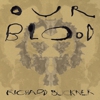 Richard Buckner: <i>Our Blood</i>