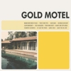 Gold Motel: <i>Gold Motel</i>