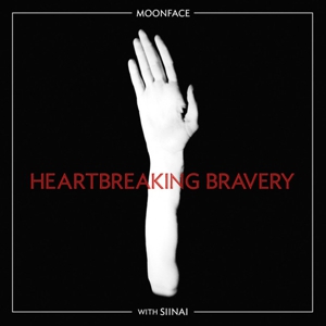Moonface: <i>Heartbreaking Bravery</i>