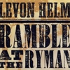 Levon Helm Brings "Ramble" Back to Ryman