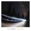 S. Carey: <i>Hoyas</i> EP