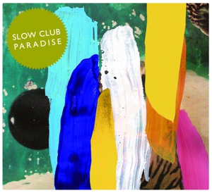 Slow Club: <i>Paradise</i>