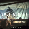 Catching Up With Zulu Winter