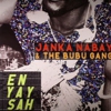 Janka Nabay and The Bubu Gang: <i>En Yay Sah</i>