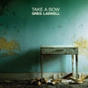 Greg Laswell: <em>Take a Bow</em>