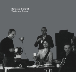 Harmonia & Eno '76: <em>Tracks and Traces</em>