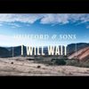 Watch Mumford & Sons' Video for "I Will Wait"