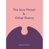 Aaron Kunin: <em>The Sore Throat and Other Poems</em>