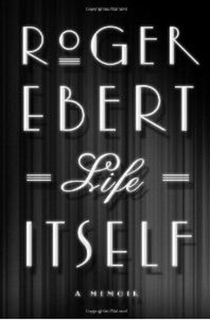 Documentary to be Produced Based on Roger Ebert’s Memoir