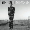 Lyle Lovett: <i>Release Me</i>
