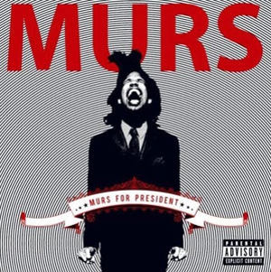 Murs: <em>Murs for President</em>